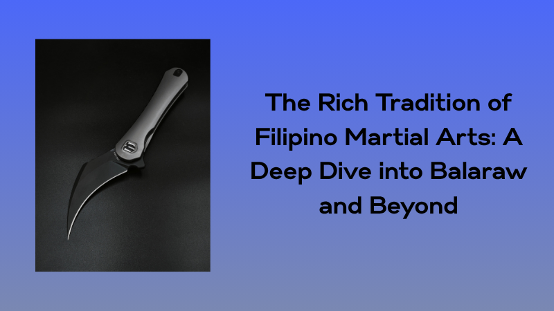 The Rich Tradition of Filipino Martial Arts: A Deep Dive into Balaraw and Beyond